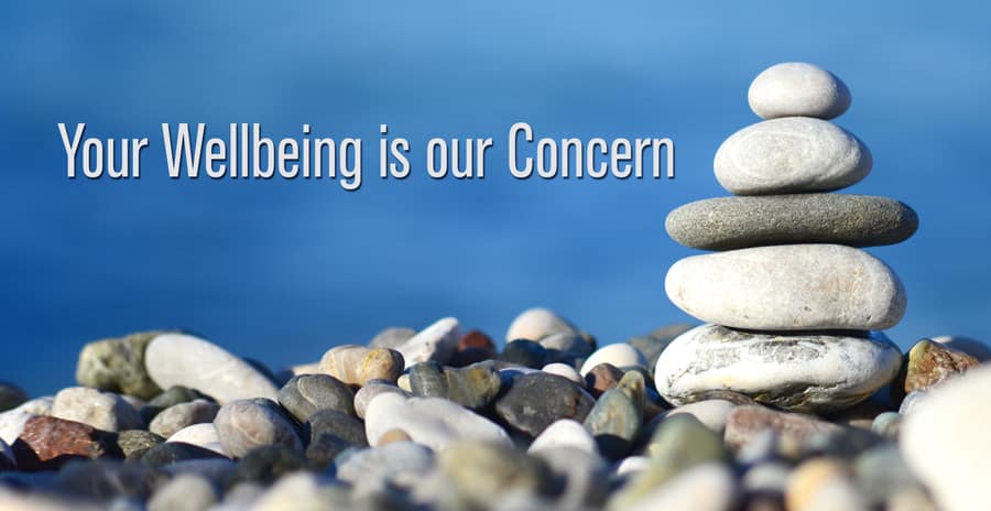 Your wellbeing is our concern. 